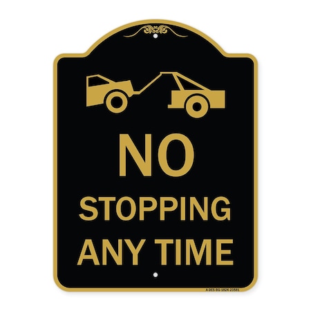 Signmission No Stopping Anytime W/ Tow Away Graphic, Black & Gold Aluminum Sign, 18" x 24", BG-1824-23581 A-DES-BG-1824-23581